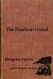 [Gutenberg 50604] • The Phantom Friend / A Judy Bolton Mystery